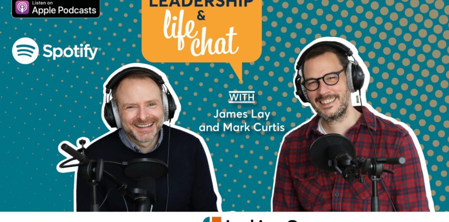Larking Gowen – Latest Leadership & Life Chat podcast episode