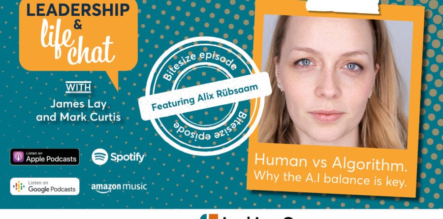 Leadership & Life Chat – Alix Rübsaam and the future of artificial intelligence in business